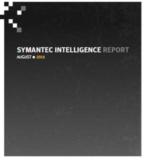 Symantec Intelligence Report * August, 2014 * Cover Image